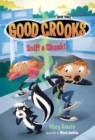 Image for Good Crooks Book Three: Sniff A Skunk!