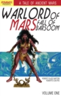 Image for Warlord of Mars: Fall of Barsoom Volume 1