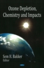 Image for Ozone Depletion, Chemistry &amp; Impacts