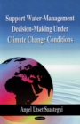 Image for Support Water-Management Decision-Making Under Climate Change Conditions