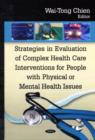 Image for Strategies in Evaluation of Complex Health Care Interventions for People with Physical or Mental Health Issues