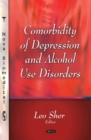 Image for Comorbiditiy of Depression &amp; Alcohol Use Disorders