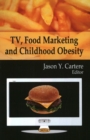 Image for TV, Food Marketing &amp; Childhood Obesity