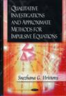 Image for Qualitative investigations and approximate methods for impulsive equations