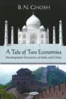 Image for Tale of Two Economies : Development Dynamics of India &amp; China
