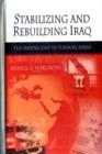 Image for Stabilizing &amp; Rebuilding Iraq