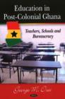 Image for Education in Post-Colonial Ghana
