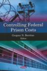 Image for Controlling Federal Prison Costs