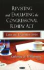 Image for Revisiting &amp; Evaluating the Congressional Review Act