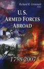 Image for U.S. armed forces abroad, 1798-2007