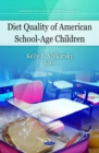 Image for Diet Quality of American School-Age Children