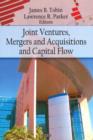 Image for Joint Ventures, Mergers &amp; Acquisitions, &amp; Capital Flow
