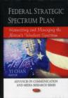 Image for Federal Strategic Spectrum Plan : Harnessing &amp; Managing the Nation&#39;s Wireless Spectrum