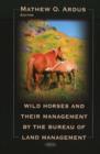 Image for Wild Horses &amp; their Management by the Bureau of Land Management