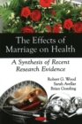 Image for Effects of Marriage on Health : A Synthesis of Recent Research Evidence