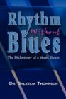 Image for Rhythm Without Blues : The Dichotomy of a Music Genre