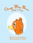 Image for Orange Polar Bears Don&#39;t Cry