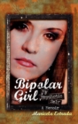 Image for Bipolar Girl : My Psychotic Self