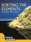 Image for Sorting The Elements: The Periodic Table At Work