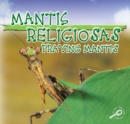 Image for Mantis Religiosas: Praying Mantis