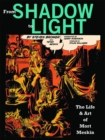 Image for From shadow to light  : the life &amp; art of Mort Meskin