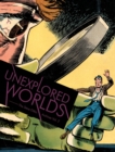 Image for Unexplored worlds