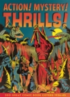 Image for Action! Mystery! Thrills!  : 200 great comic book covers, 1936-45