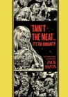 Image for &#39;taint The Meat... It&#39;s The Humanity!