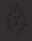 Image for Garden of flesh