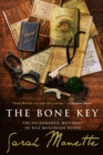 Image for The bone key  : the necromantic mysteries of Kyle Murchison Booth