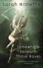 Image for Somewhere Beneath Those Waves