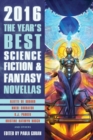 Image for The Year&#39;s Best Science Fiction &amp; Fantasy Novellas 2016