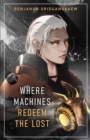 Image for Where Machines Redeem the Lost