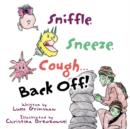 Image for Sniffle, Sneeze, Cough...Back Off!