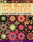Image for One-block wonders: one fabric, one shape, one-of-a-kind quilts