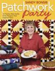 Image for Patchwork party: 10 festive new quilts &amp; the recipes that inspired them