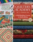 Image for Quilter&#39;s academy: a skill-building course in quiltmaking