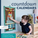 Image for Countdown Calendars: 24 Stitched Projects to Celebrate Any Date