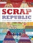 Image for Scrap republic: 8 quilt projects for those who love color