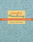 Image for Mindful meandering: 132 original continuous-line quilting designs
