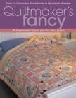 Image for Quiltmaker&#39;s fancy: 16 traditional quilts for all skill levels