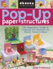 Image for Pop-up paper structures: the beginner&#39;s guide to creating 3-D elements for books, cards &amp; more