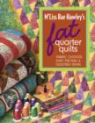 Image for M&#39;Liss Rae Hawley&#39;s fat quarter quilts: fabric choices, easy piecing &amp; quilting ideas