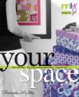 Image for Your space: sew with style--easy step-by-step instructions, uniquely you