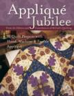 Image for Appliqué Jubilee: 16 Quilt Projects With Hand, Machine &amp; Fusible Appliqué