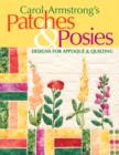 Image for Carol Armstrong&#39;s patches &amp; posies: designs for applique &amp; quilting