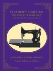 Image for Featherweight 221 - The Perfect Portable: And Its Stitches Across History, Expanded