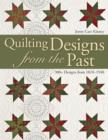 Image for Quilting designs from the past: 300+ designs from 1810-1940