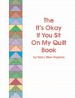 Image for The it&#39;s okay if you sit on my quilt book