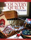 Image for Country quilts for friends: 18 charming projects for all seasons